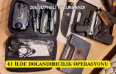 41 İlde Dolandırıcılık Operasyonu