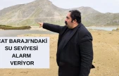 Barış Yıldız: Çat Barajı'ndaki su seviyesi alarm veriyor