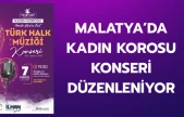 Malatya'da Kadın Korusu konseri düzenleniyor