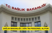 Sağlık Bakanlığı  2 bin 764 personel alıyor