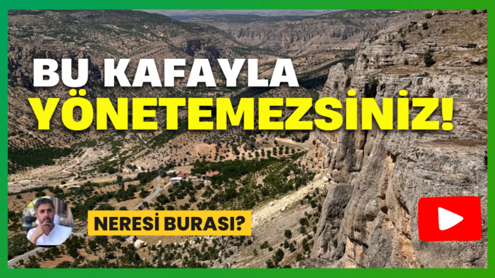 Bu kafayla yönetemezsiniz!