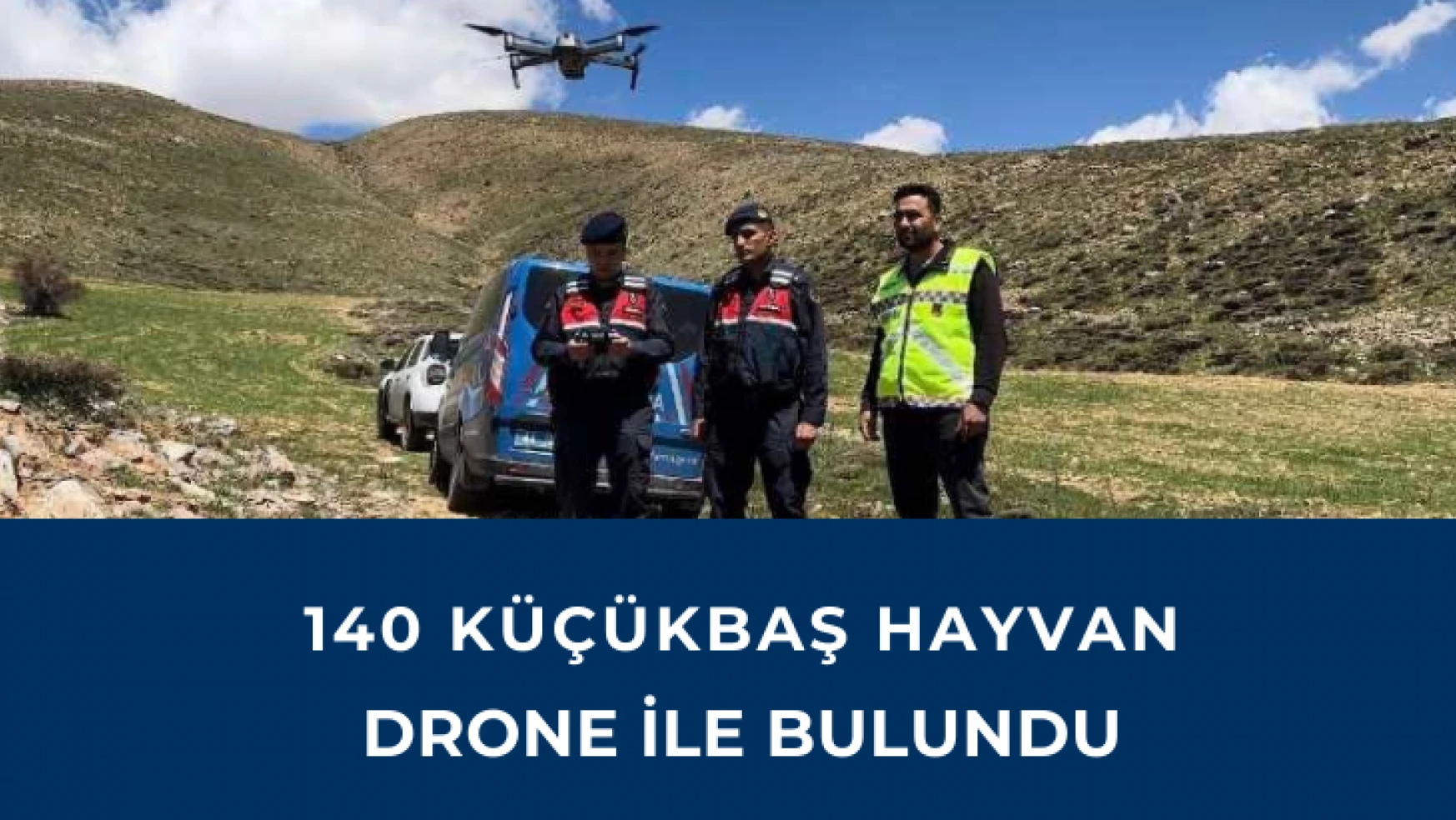 140 hayvan drone ile bulundu
