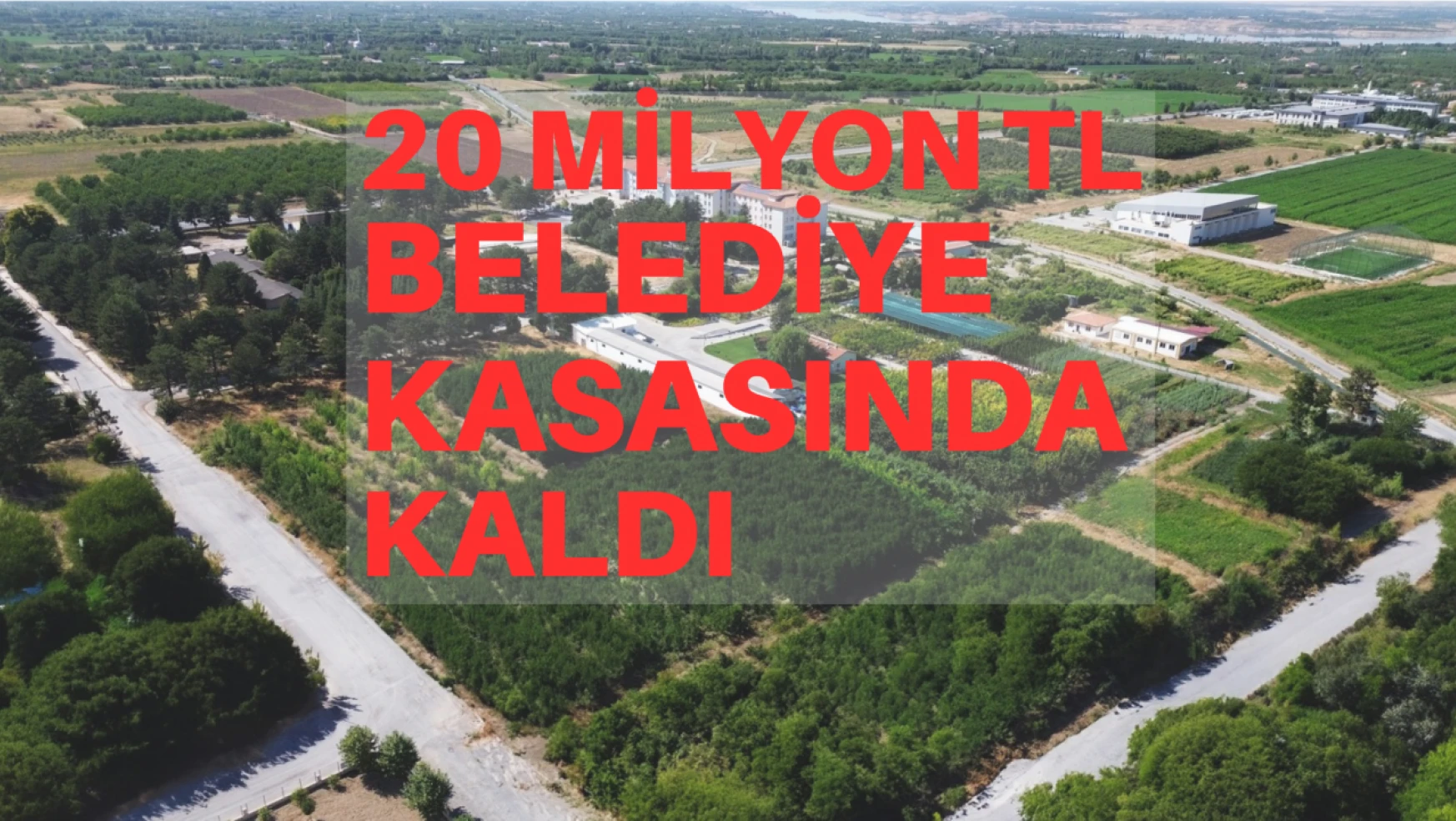 20 Milyon TL Belediye Kasasında Kaldı