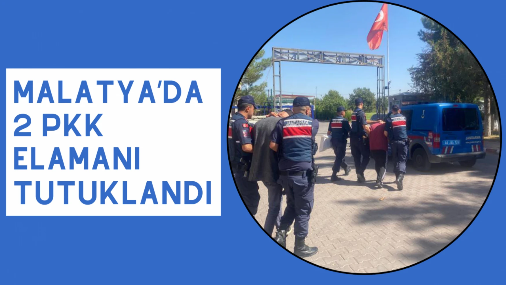 Malatya'da 2 PKK elamanı tutuklandı