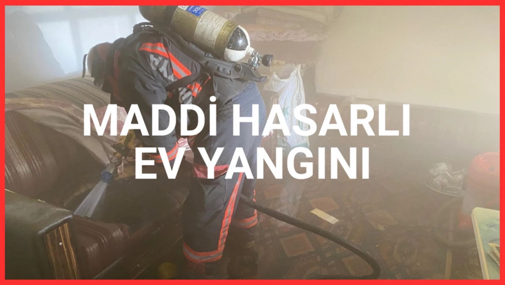 Malatya'da maddi hasarlı ev yangını