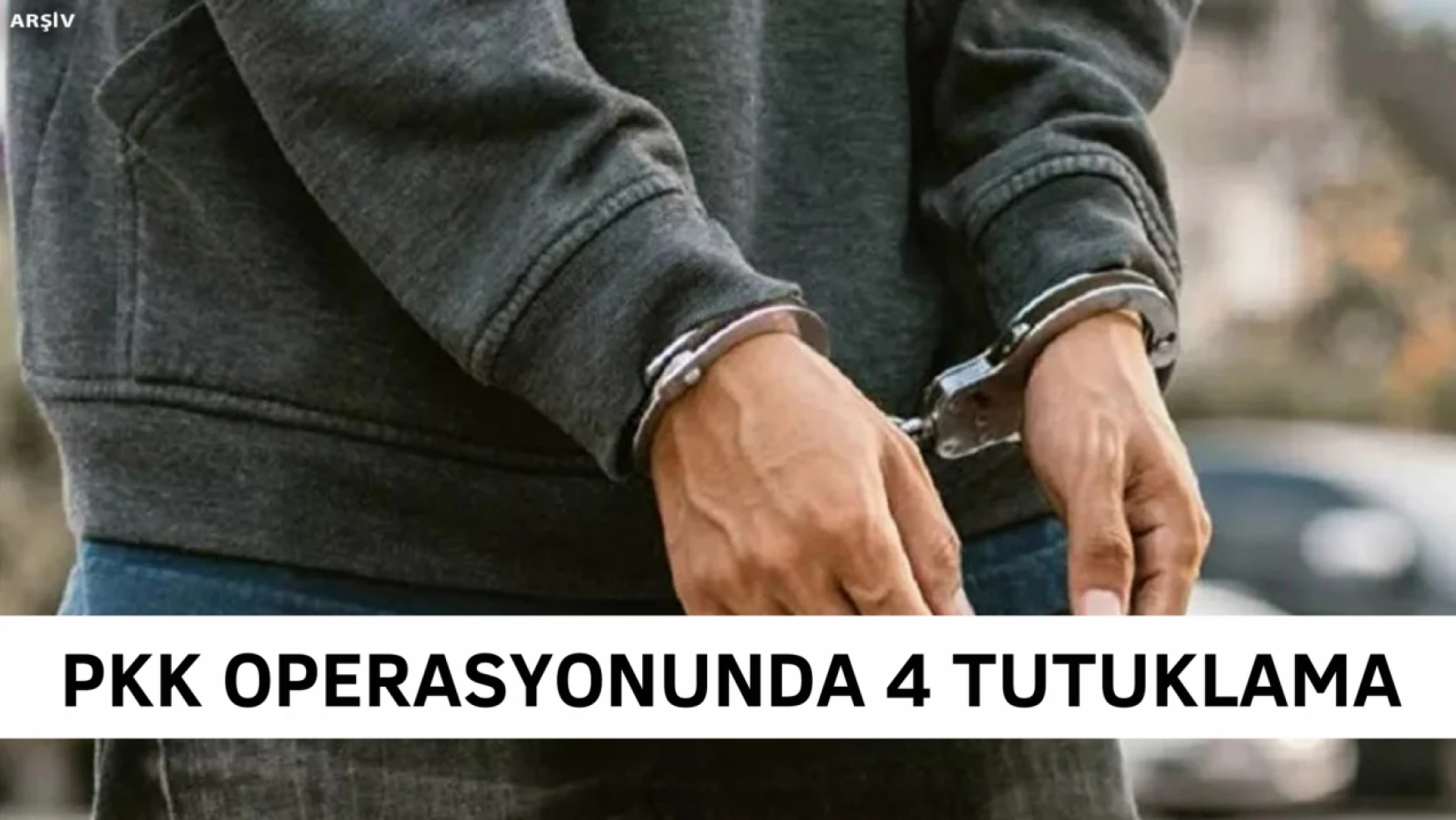 PKK operasyonunda 4 tutuklama