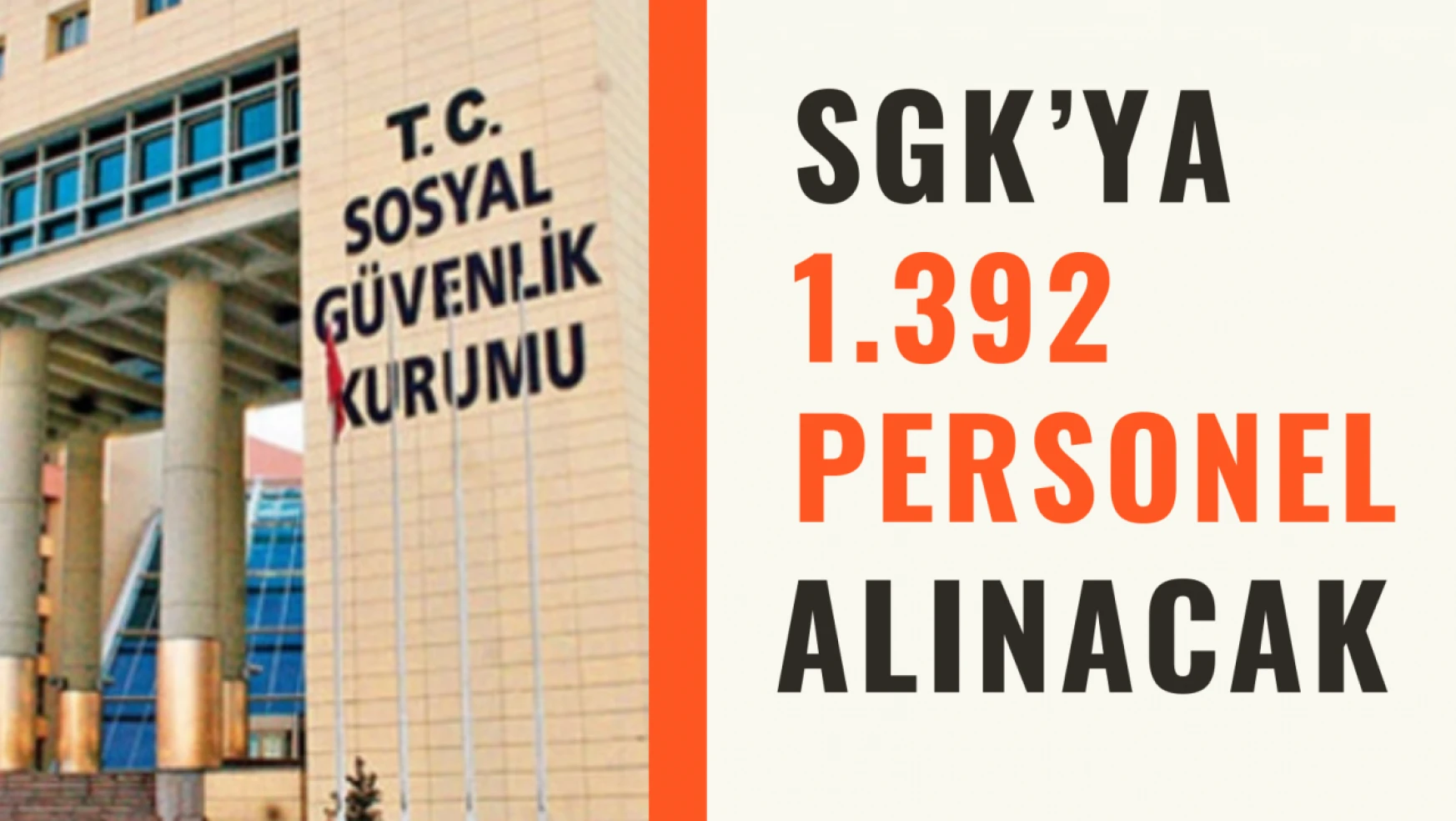 SGK'ya 1392 personel alınacak