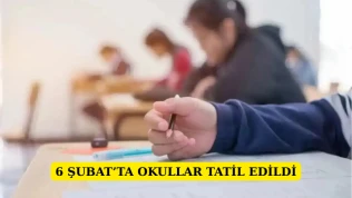 6 Şubat'ta okullar tatil