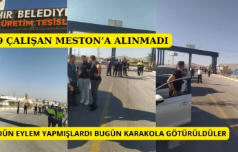 19 çalışan MESTON'a alınmadı