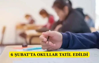6 Şubat'ta okullar tatil