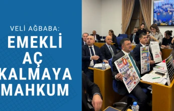 Ağbaba: Emekli aç kalmaya mahkum