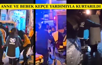 Anne Ve Bebek Kepçe Yardımıyla Kurtarıldı
