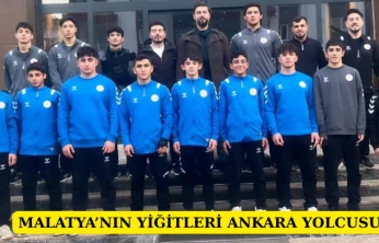 Malatya'nın Yiğitleri Ankara Yolcusu