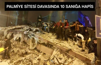 Palmiye Sitesi Davasında 10 Sanığa Hapis