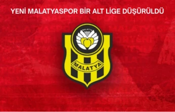 Yeni Malatyaspor Bir Alt Lige Düşürüldü