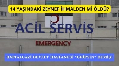 14 yaşındaki Zeynep ihmalden mi öldü?