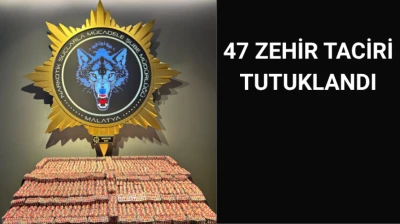47 Zehir Taciri Tutuklandı
