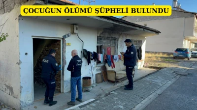 Çocuğun ölümü şüpheli bulundu