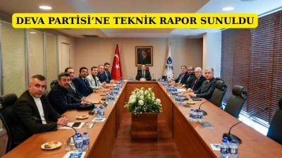 DEVA Partisi'ne teknik rapor sunuldu