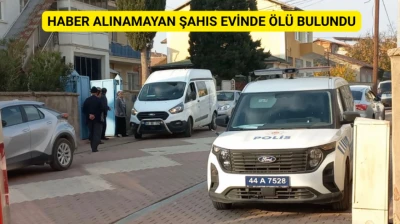 Haber alınamayan şahıs evinde ölü bulundu