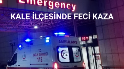 Kale ilçesinde feci kaza