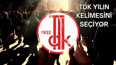 TDK yılın kelimesini seçiyor