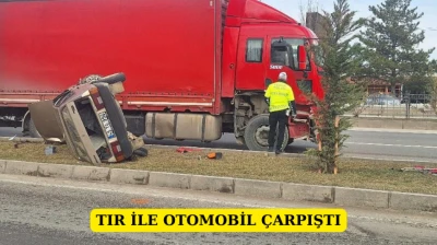 Tır İle Otomobil Çarpıştı