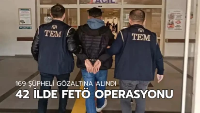 42 ilde FETÖ operasyonu