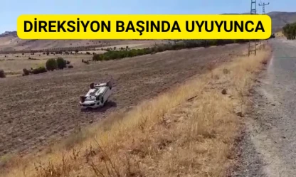 Direksiyon başında uyuyunca otomobil takla attı