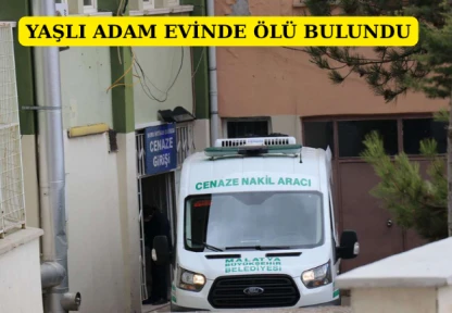 Yaşlı adam evinde ölü bulundu