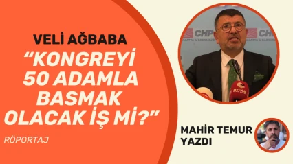Veli Ağbaba: Kongreyi 50 adamla basmak olacak iş mi?