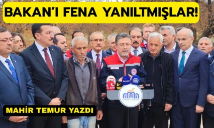 Bakanı kim yanılttı?
