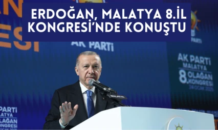 Cumhurbaşkanı Erdoğan Malatya 8. Olağan İl Kongresi'nde konuştu