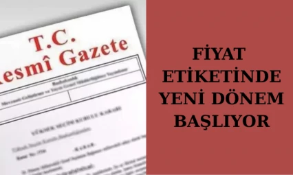 Fiyat Etiketinde Yeni Dönem Başlıyor