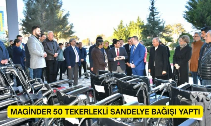 MAGİNDER 50 tekerlekli sandalye bağışı yaptı