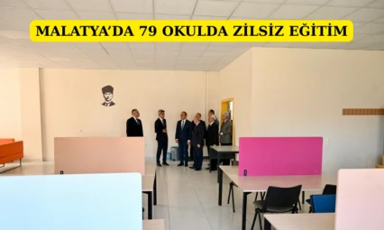 Malatya'da 79 okulda zilsiz eğitim!