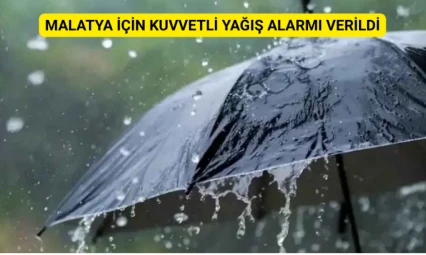 Malatya'da Kuvvetli Yağış Alarmı Verildi