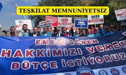 Teşkilat memnuniyetsiz