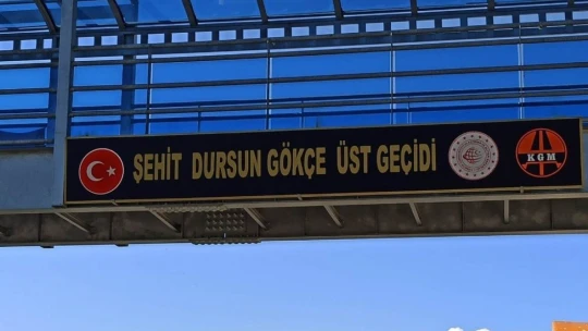 Şehit Dursun'un adı üstgeçide konuldu