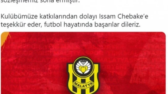 Yeni Malatyaspor'da Chebake ile yollar ayrıldı