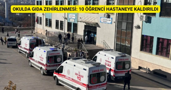 Okulda gıda zehirlenmesi şüphesi: 10 öğrenci hastaneye kaldırıldı