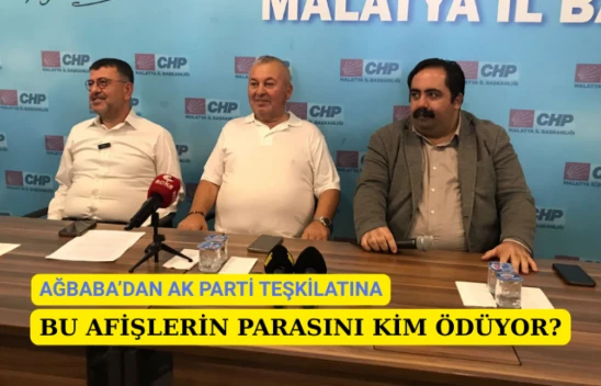 Ağbaba: Bu afişlerin parasını kim ödüyor?