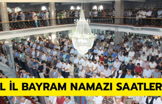 İl il bayram namazı saatleri