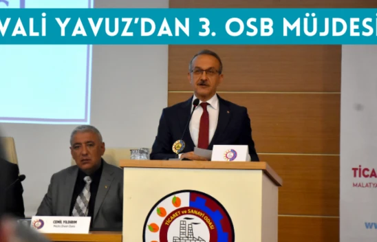 Vali Yavuz'dan 3. OSB müjdesi!