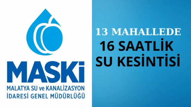 13 mahallede 16 saatlik su kesintisi