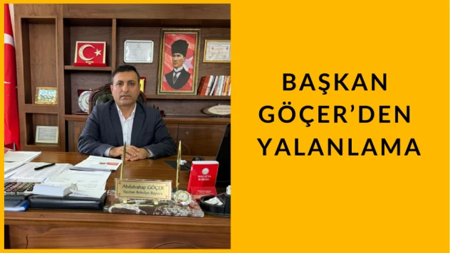 Başkan Göçer'den yalanlama