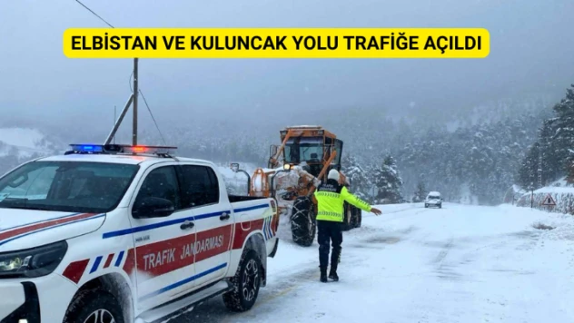 Elbistan ve Kuluncak yolu trafiğe açıldı