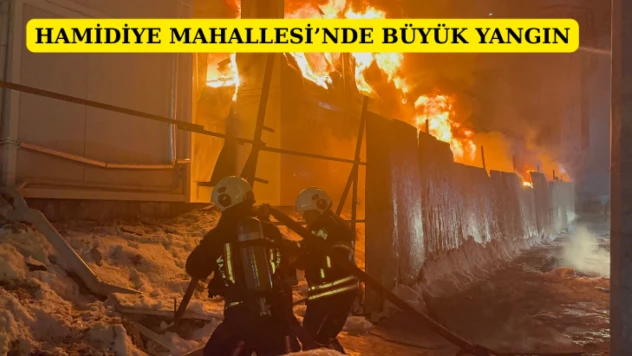 Hamidiye Mahallesi'nde büyük yangın