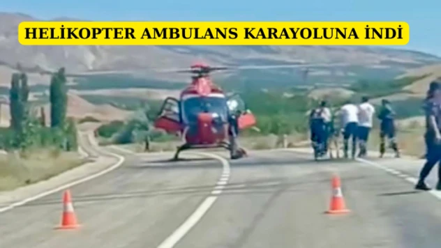 Helikopter Ambulans Karayoluna İndi