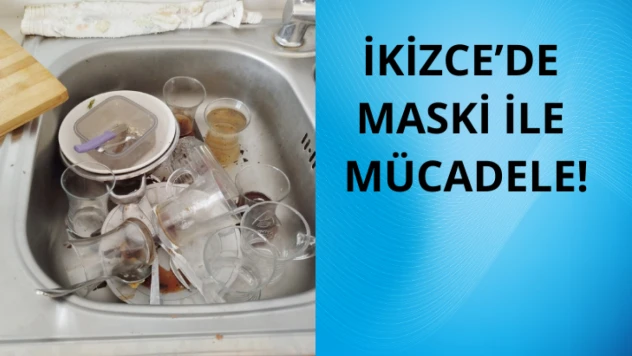 İkizce'de MASKİ ile mücadele!